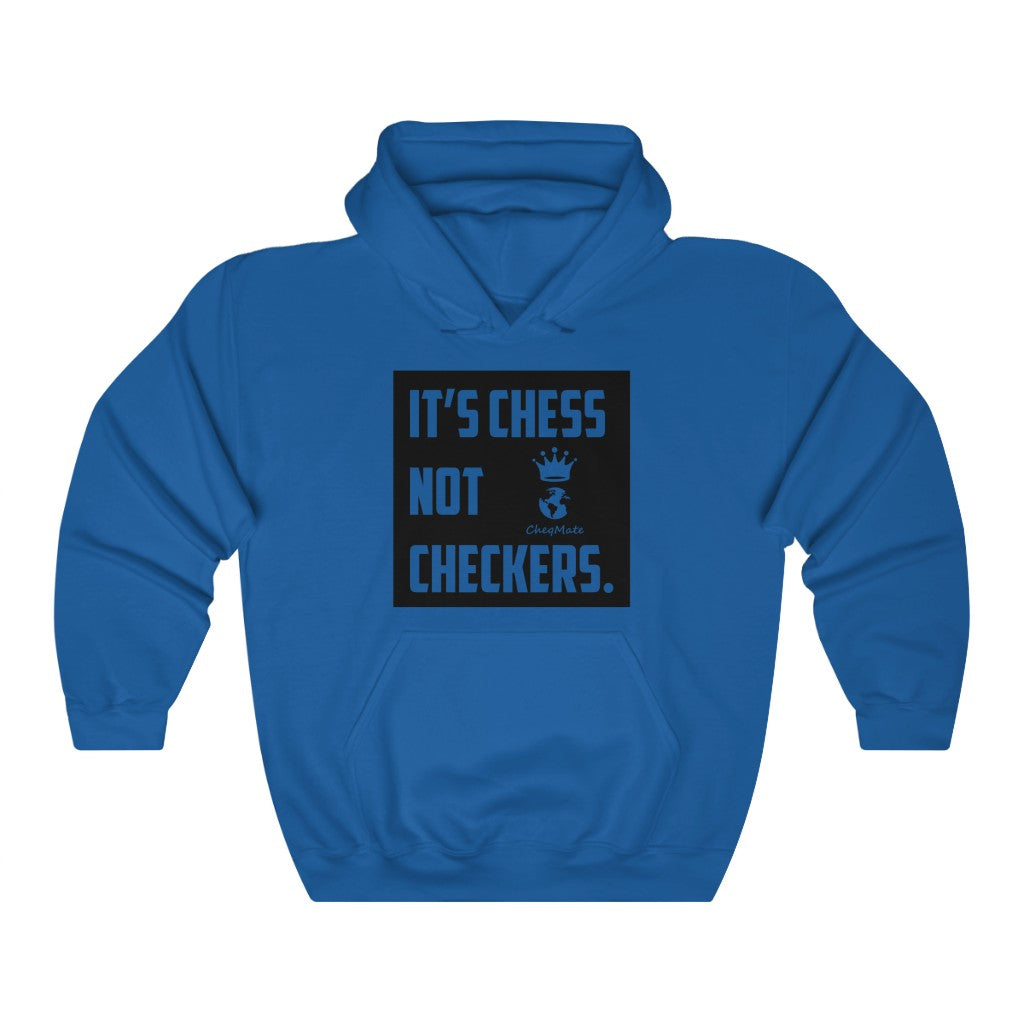 CheqMate: IT'S CHESS NOT CHECKERS. Unisex Heavy Blend Hoodies (Black Box)