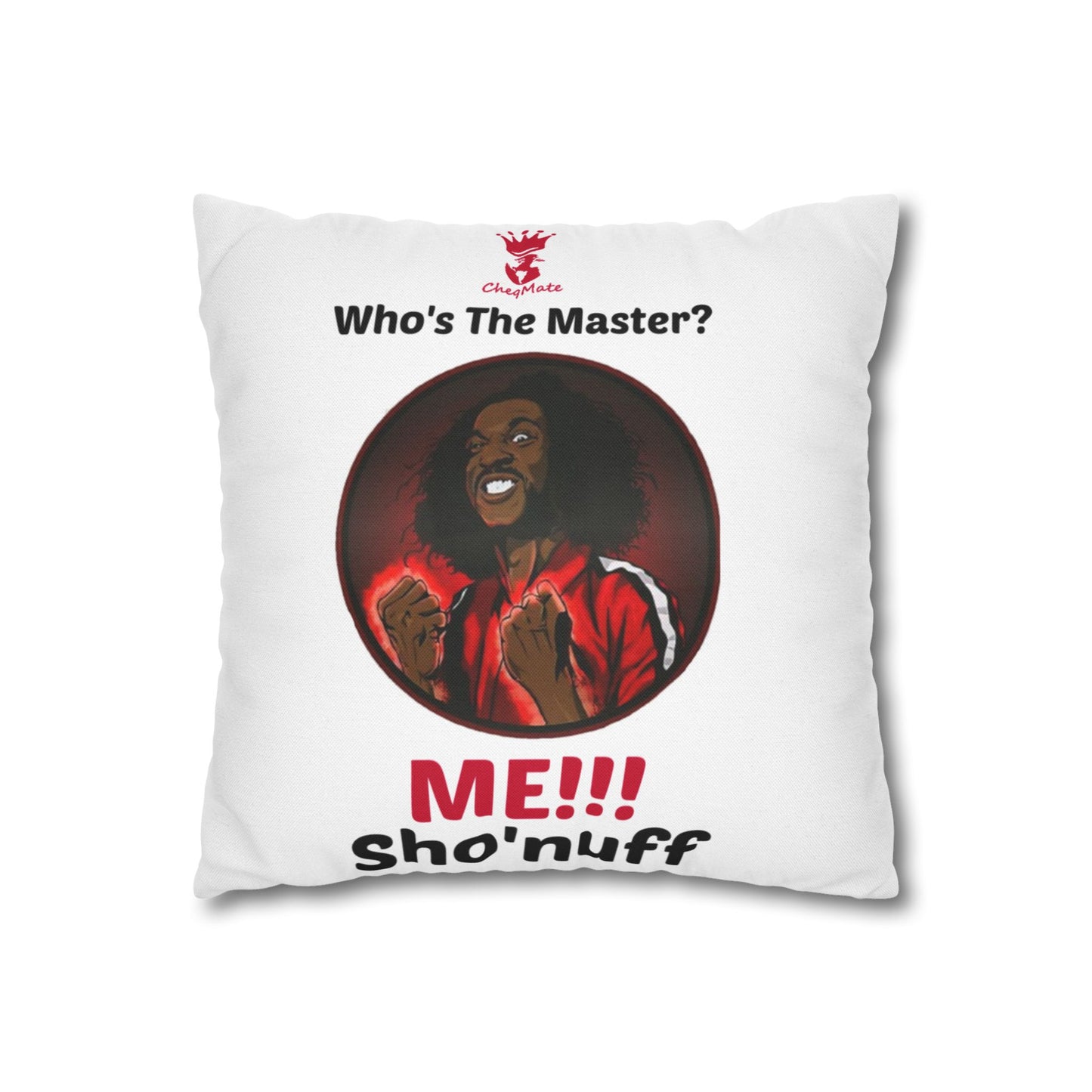 Who's The Master Spun Polyester Square Pillow Case