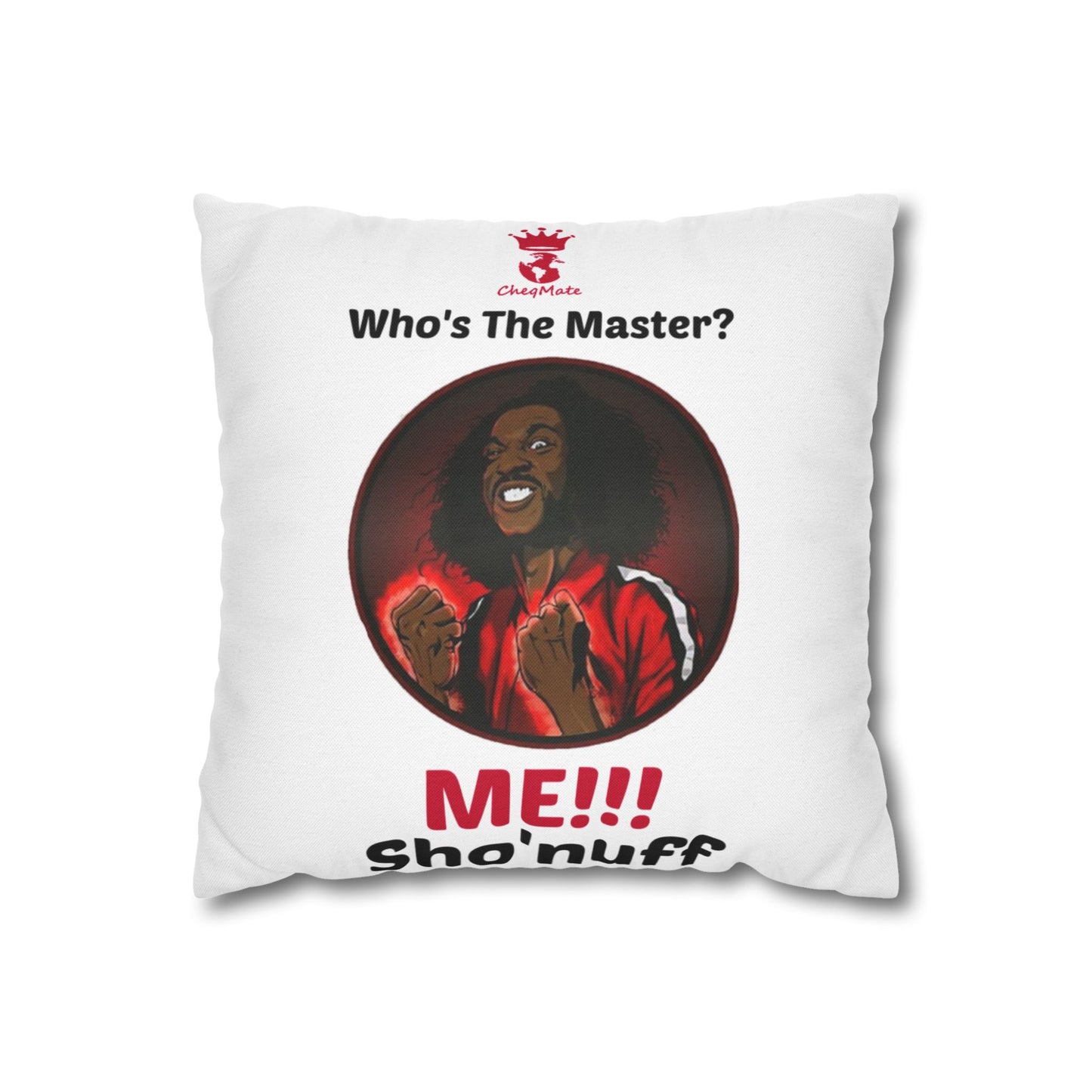 Who's The Master Spun Polyester Square Pillow Case