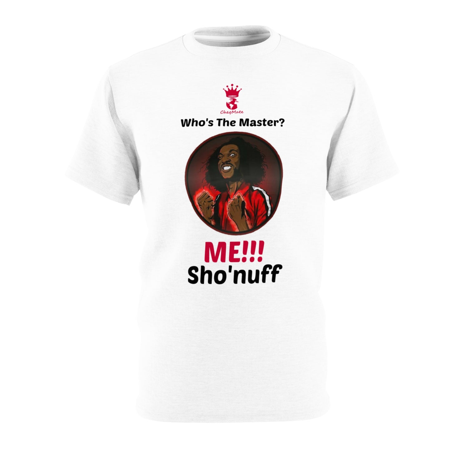 Who's The Master t-shirt (Sho'nuff)