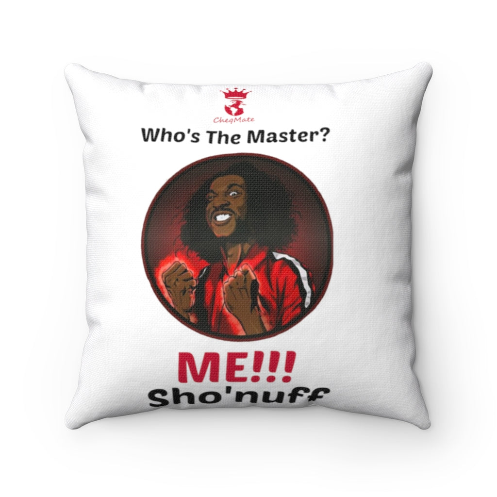 Who's The Master Spun Polyester Square Pillow Case