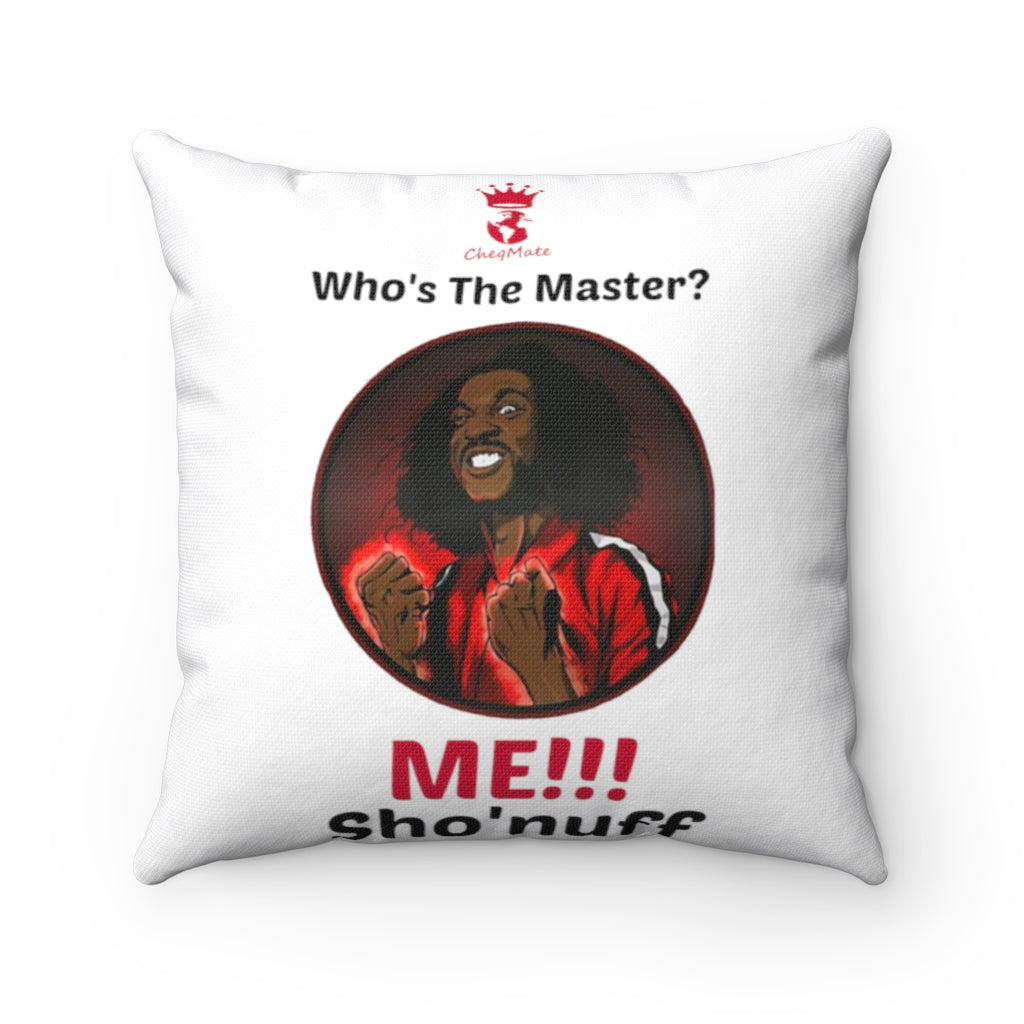 Who's The Master Spun Polyester Square Pillow Case